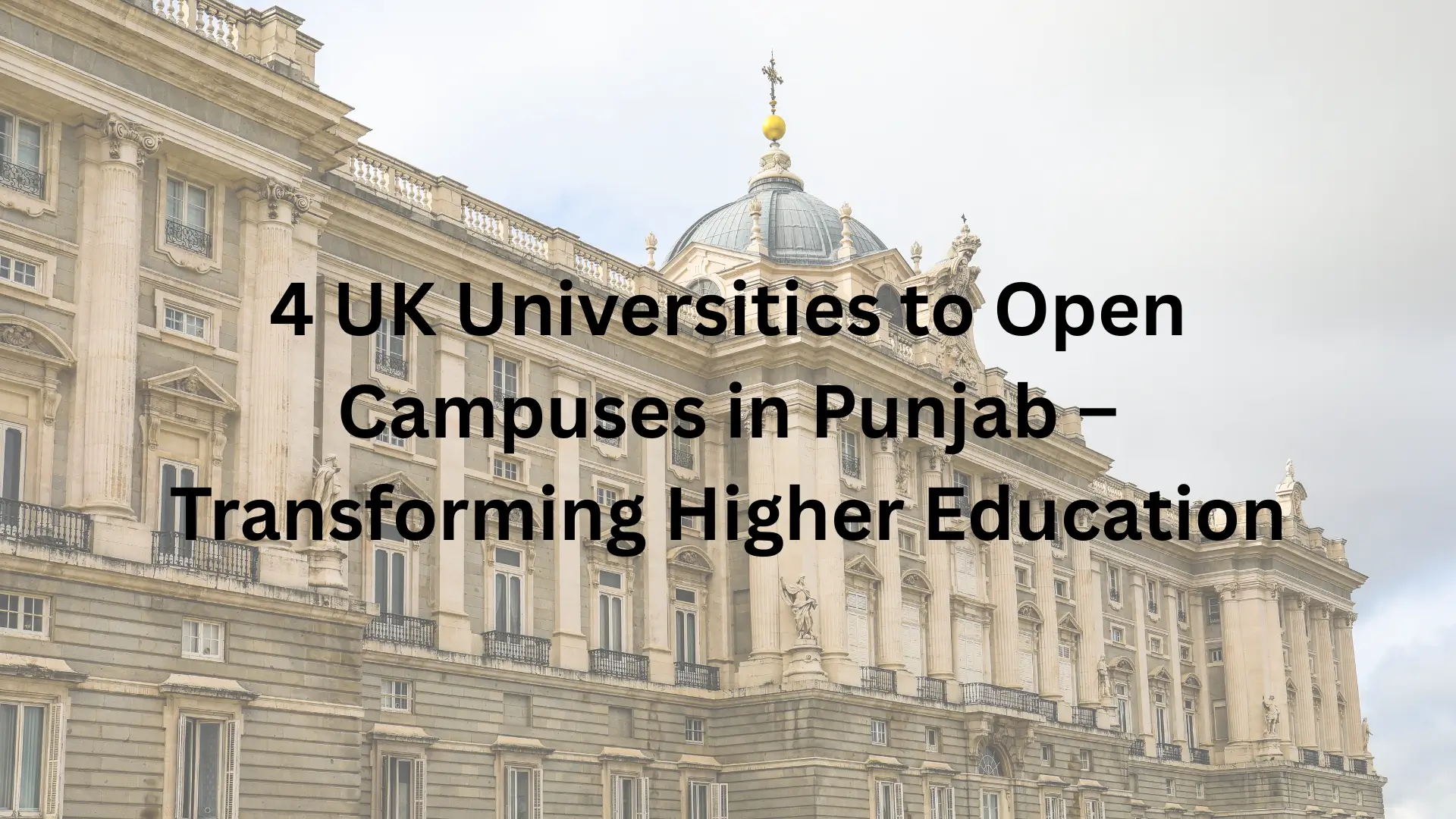 4 UK Universities to Open Campuses in Punjab