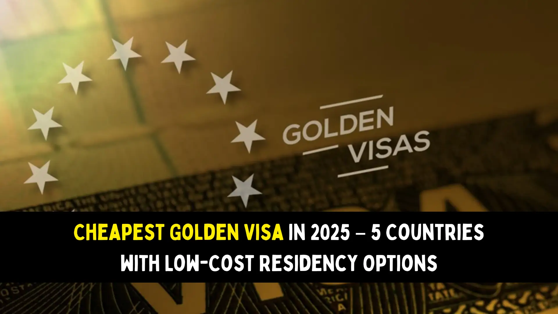 Cheapest Golden Visa