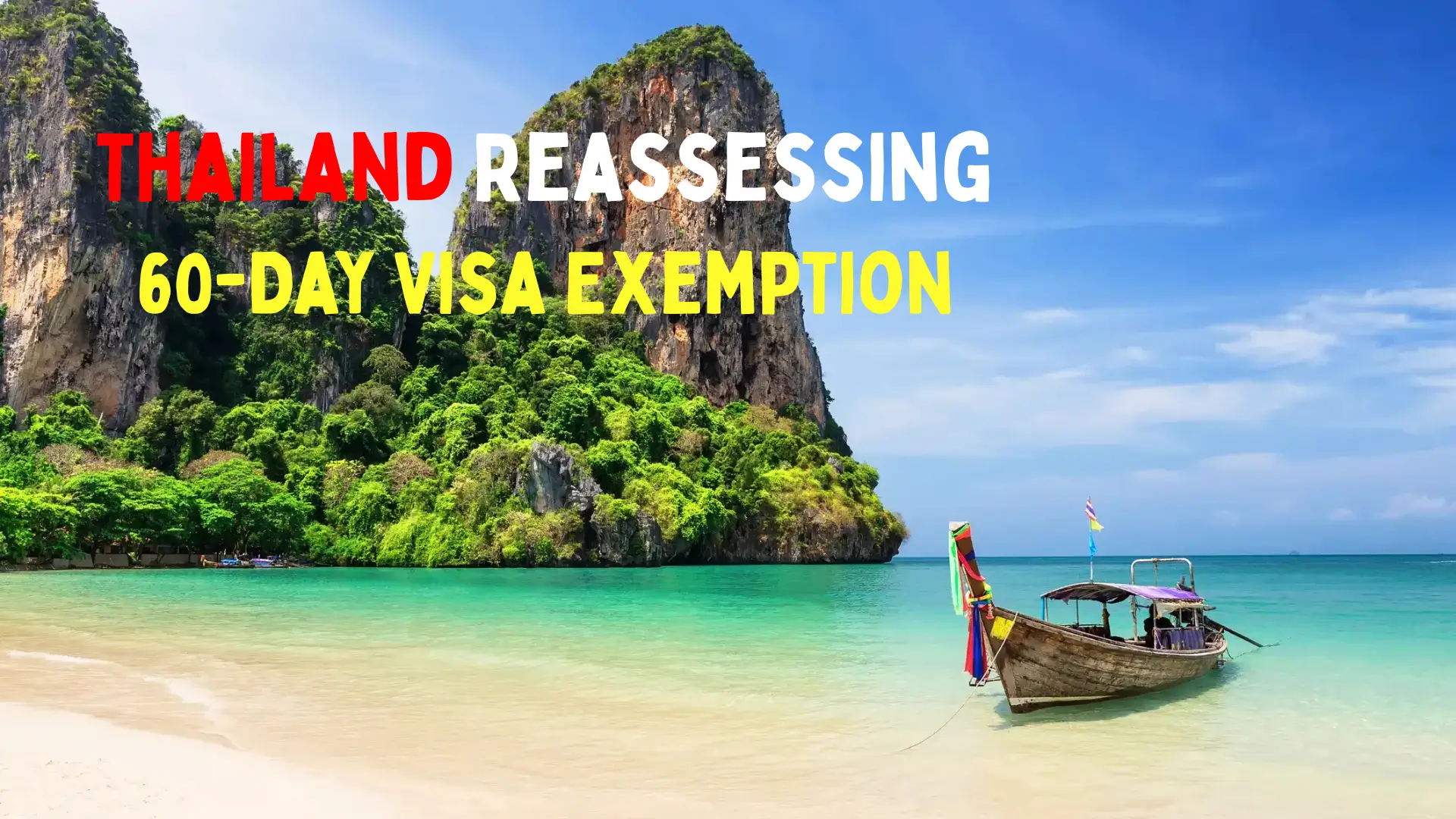 Thailand Reassessing 60-Day Visa Exemption Policy for 2025