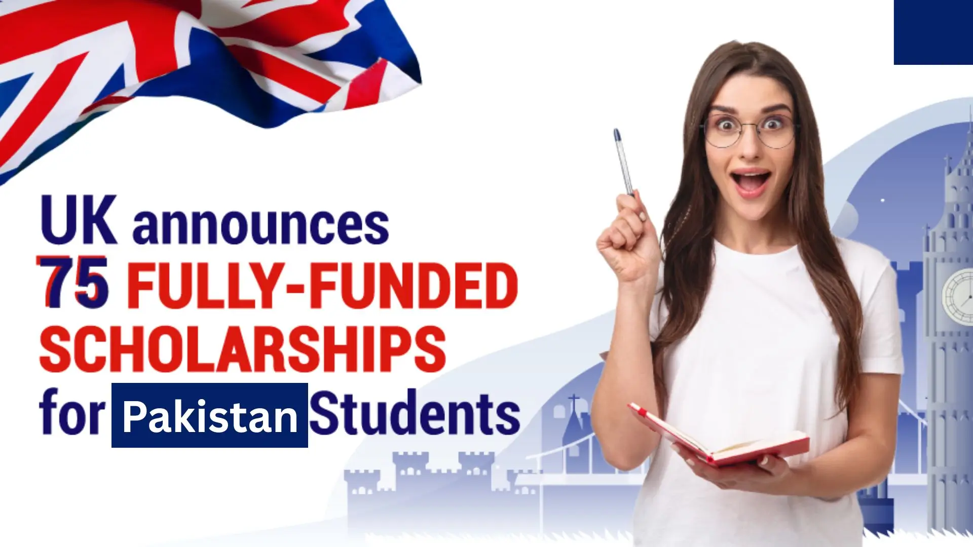 UK Announces 75 Scholarships for Pakistani Students