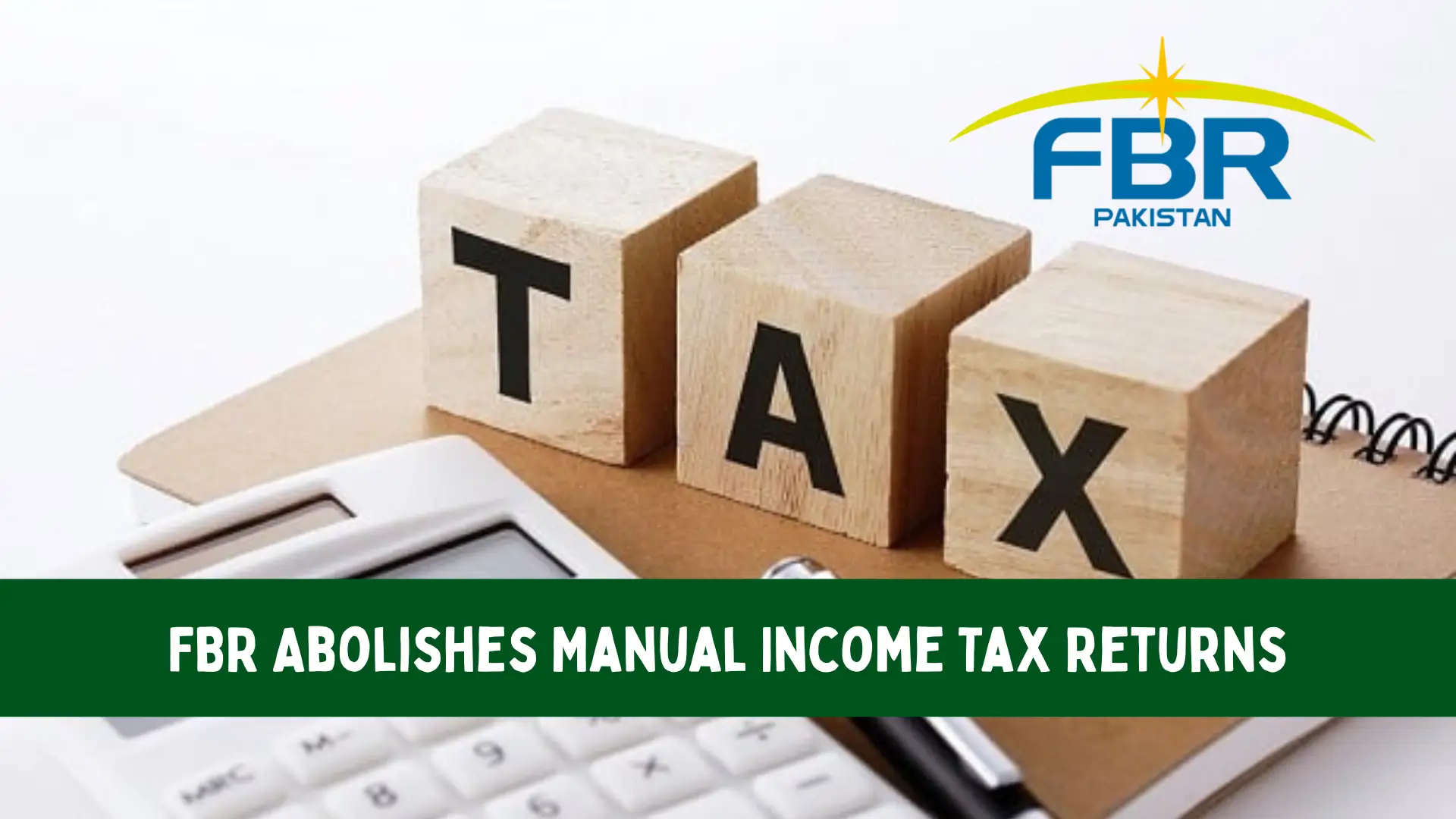 FBR Abolishes Manual Income Tax Returns